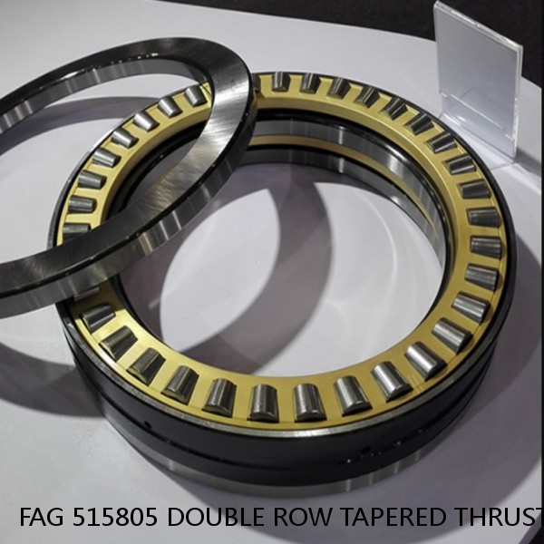 FAG 515805 DOUBLE ROW TAPERED THRUST ROLLER BEARINGS