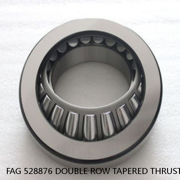 FAG 528876 DOUBLE ROW TAPERED THRUST ROLLER BEARINGS #1 image